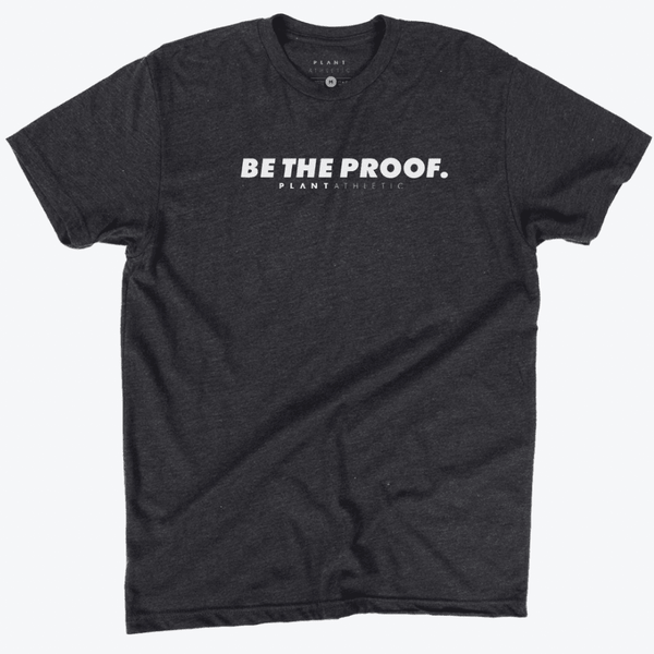 Be The Proof T-Shirt / Charcoal